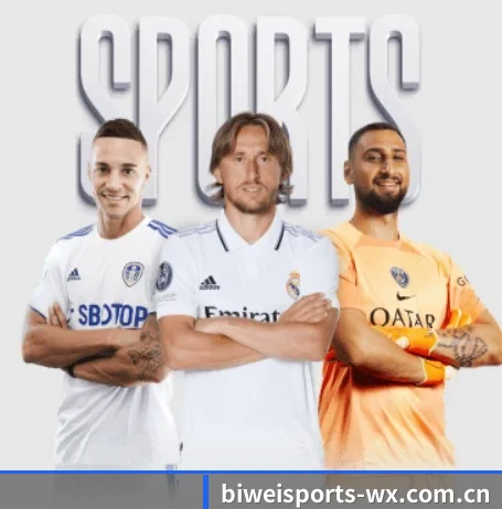 必威体育的方向 - 长期内容价值积累（BIWEI SPORTS）